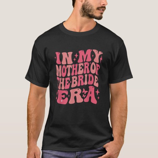 In meiner Mutter der Bride Era Groovy Bachelorette T-Shirt (Vorderseite)