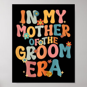 In meiner Mutter der Groom-Ära Mama Mutter der Gr Poster