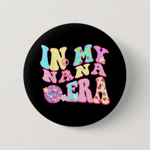 In meiner Nana Era Sarcastic Groovy Retro Disco Mu Button