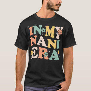 In meiner Nani Era Funny Sarcastic Groovy Retro Mu T-Shirt