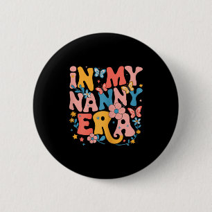In meiner Nanny-Ära Retro Groovy Muttertag Nanny A Button
