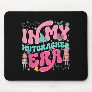 In meiner Nutcracker Era Nutcracker Squad Nk Weihn Mousepad