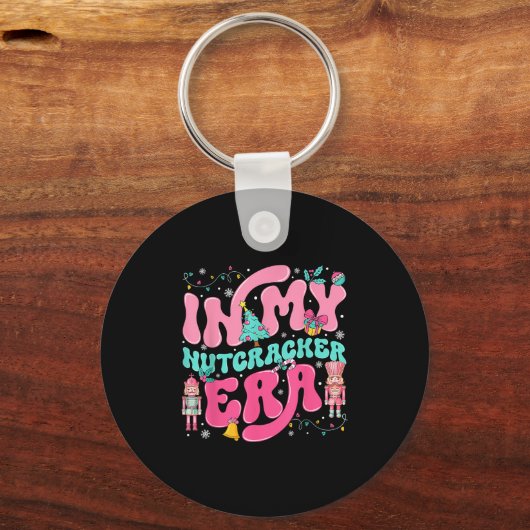 In meiner Nutcracker Era Nutcracker Squad Nk Weihn Schlüsselanhänger (Vorderseite)