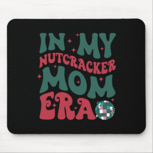 In meiner Nutcracker-Mama Mousepad