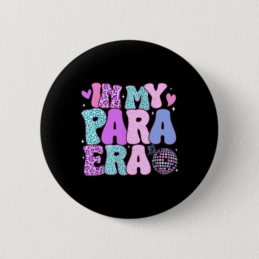 In meiner Para-Ära Paraprofessioneller Paraeducato Button (Vorderseite)