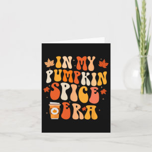 In meiner Pumpkin Gewürz-Ära Funny Retro Fall Vibe Karte