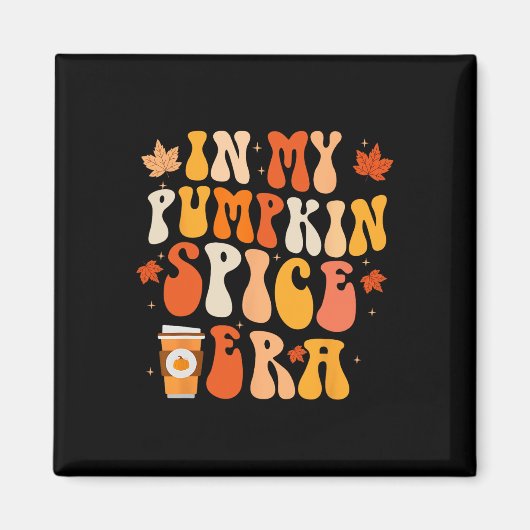 In meiner Pumpkin Gewürz-Ära Funny Retro Fall Vibe Magnet (Vorne)