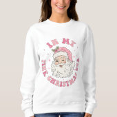 In meiner rosa Weihnachtszeit Sweatshirt (Vorderseite)