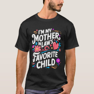 In meiner Schwiegermutter Lieblingskind Eltern Lus T-Shirt