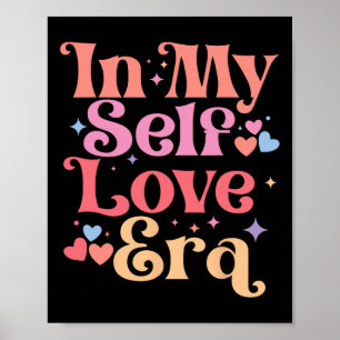 In meiner Selbstliebe-Ära Valentinstag Herz Liebe Poster