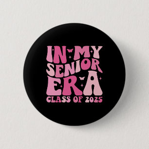 in meiner Senior-Ära Cl of 2025 Retro Senior 2025 Button
