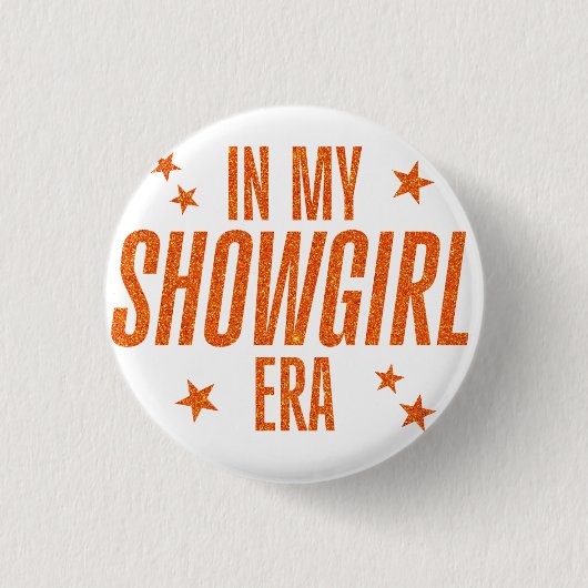 In meiner Showgirl-Ära Button (Vorderseite)