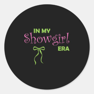 In meiner Showgirl-Ära Grooviges Leben eines Showg Runder Aufkleber