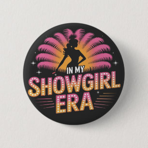 In meiner Showgirl Era Retro Disco Button