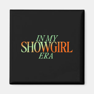 In meiner Showgirl Era - Showgirl New Era Vibes Magnet