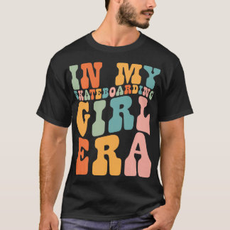 In meiner Skateboarding Girl Era Retro for Girl Wo T-Shirt