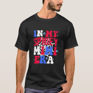 In meiner Spidey Mimi Era Groovy Funny Mama Mutter T-Shirt