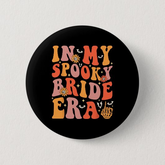 In meiner Spooky Bride Era Groovy Halloween Weddin Button (Vorderseite)