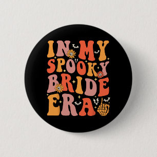 In meiner Spooky Bride Era Groovy Halloween Weddin Button