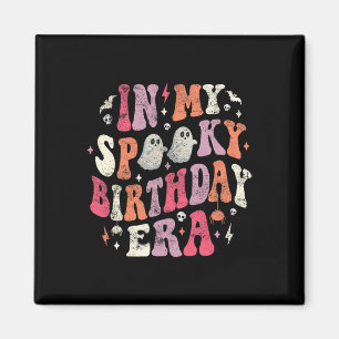 In meiner Spooky Geburtstagszeit Era Funny Spooky Magnet