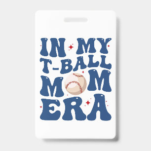 In Meiner T-Ball-Mom-Ära Tee-Ball-Mutter Muttertag Ausweis