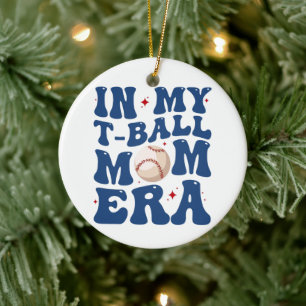 In Meiner T-Ball-Mom-Ära Tee-Ball-Mutter Muttertag Keramik Ornament