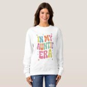 In meiner Tanta-Ära Sweatshirt (Vorne ganz)