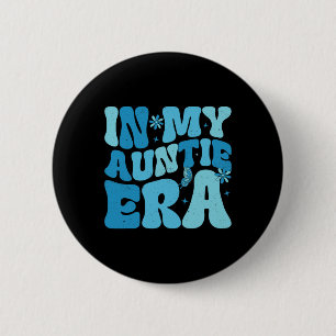 In meiner Tante Ära Byby Mütter Tagesgeschenke für Button