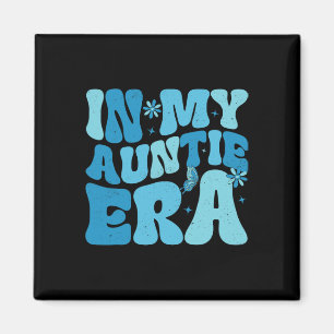 In meiner Tante Ära Byby Mütter Tagesgeschenke für Magnet
