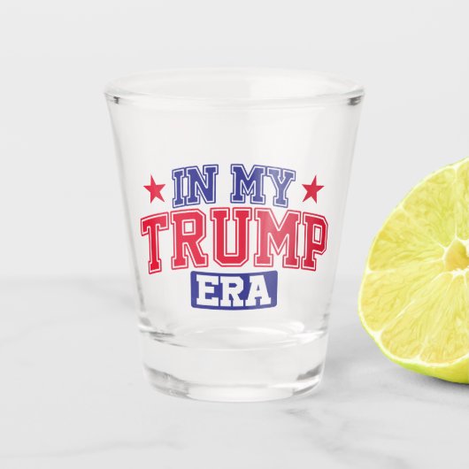In meiner Trump-Ära Schnapsglas (Vorderseite)