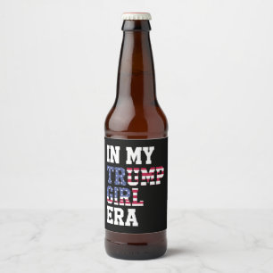 In meiner Trump Girl Ära US 47. Präsident Bierflaschenetikett