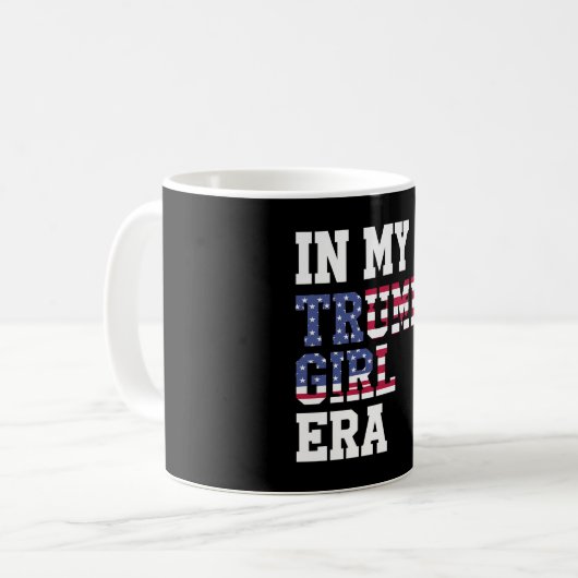 In meiner Trump Girl Era US 47. Präsident Kaffeetasse (Vorderseite Links)