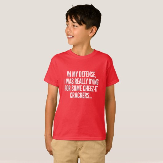 In meiner Verteidigung, ich war für etwas Cheez-it T-Shirt (Vorne ganz)