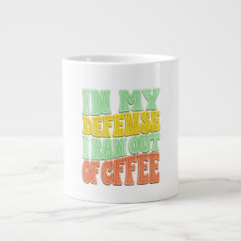 In meiner Verteidigung rennte ich aus dem Coffee R Jumbo-Tasse