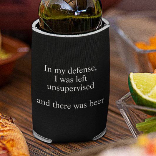 In meiner Verteidigung Verlassen unbeaufsichtigte  Dosenkühler