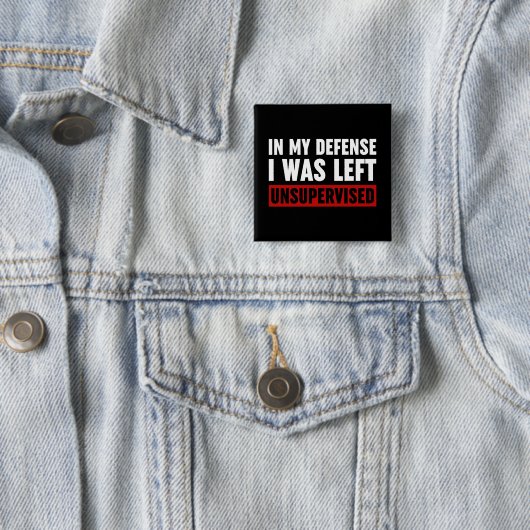 In meiner Verteidigung wurde ich unbeaufsichtigt L Button (Beispiel)