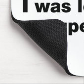 In meiner Verteidigung wurde ich unbeaufsichtigt l Mousepad (Ecke)
