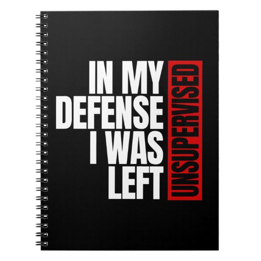 In meiner Verteidigung wurde ich unbeaufsichtigt L Notizblock (Vorderseite)
