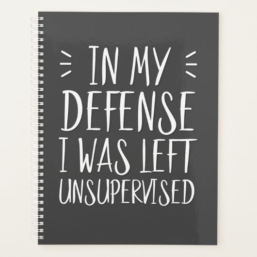 In meiner Verteidigung wurde ich unbeaufsichtigt l Planer (Vorderseite)