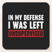 In meiner Verteidigung wurde ich unbeaufsichtigt L Rechteckiger Pappuntersetzer (Vorderseite)