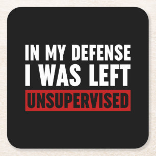 In meiner Verteidigung wurde ich unbeaufsichtigt L Rechteckiger Pappuntersetzer