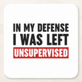In meiner Verteidigung wurde ich unbeaufsichtigt L Rechteckiger Pappuntersetzer (Vorderseite)