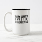 In meiner Verteidigung wurde ich unbeaufsichtigt l Zweifarbige Tasse (Links)