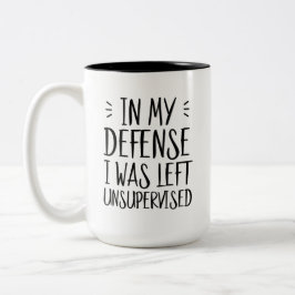 In meiner Verteidigung wurde ich unbeaufsichtigt l Zweifarbige Tasse