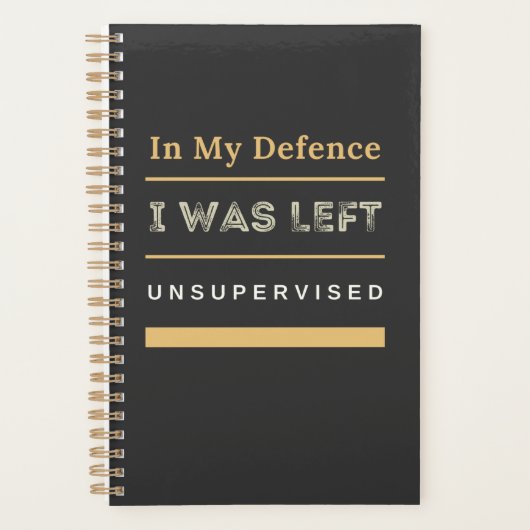 In meiner Verteidigung wurde mir unbeaufsichtigter Planer (Vorderseite)