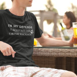 In meiner Verteidigungsaktion ein lustiges Getränk T-Shirt<br><div class="desc">Dieses Design wurde mit digitaler Kunst erstellt. Sie können den Stil dieses Shirts ändern, indem Sie Mehr > unter der Option Stil auswählen. Es kann personalisiert sein, in dem Bereich bereitstellen oder anpassen, indem Sie den Klick, um weitere Option anpassen und den Namen, Initialen oder Wörter ändern. Sie können auch...</div>