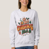 In meiner Weihnachtszeit in Groovy Sweatshirt (Vorderseite)