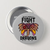 In meiner Welt kämpfe ich Drachen Button (Vorne & Hinten)