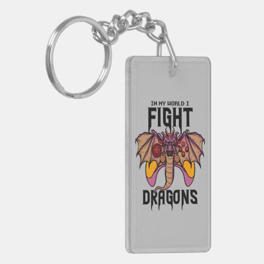 In meiner Welt kämpfe ich Drachen Schlüsselanhänger (Vorderseite links)