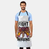 In meiner Welt kämpfe ich Drachen Schürze (Getragen)